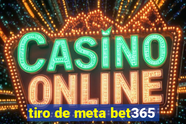 tiro de meta bet365