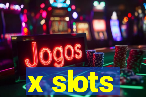 x slots