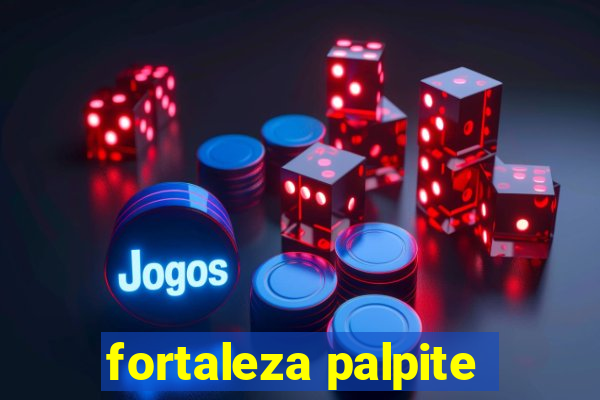 fortaleza palpite