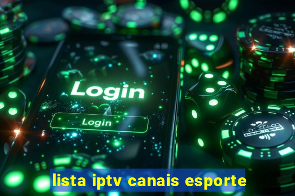 lista iptv canais esporte