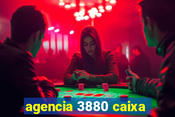 agencia 3880 caixa