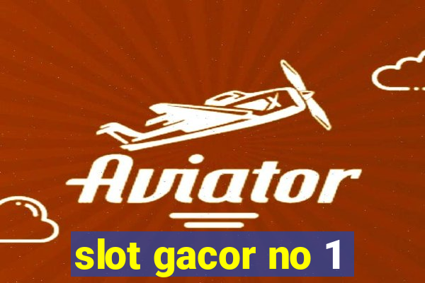 slot gacor no 1