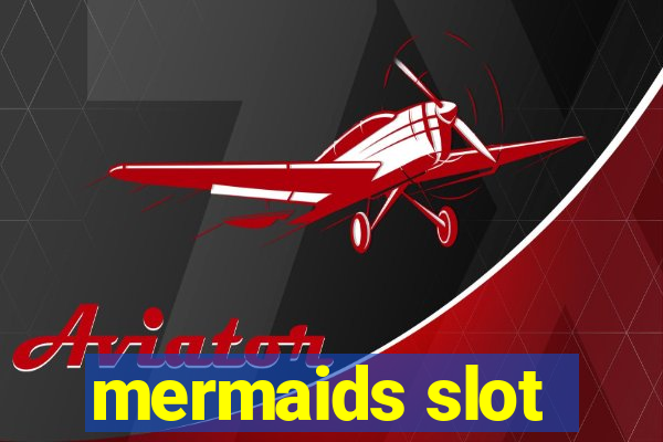 mermaids slot