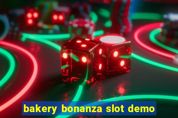 bakery bonanza slot demo