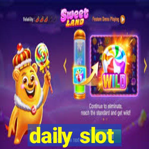 daily slot