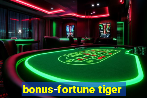 bonus-fortune tiger