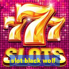 slot black wolf