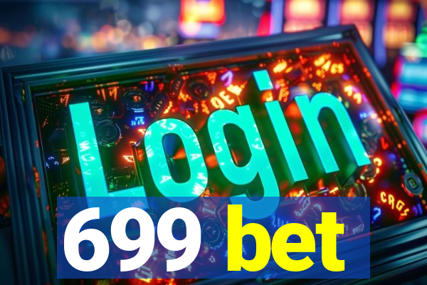 699 bet