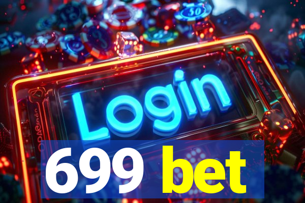 699 bet