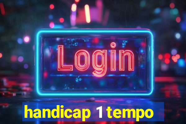 handicap 1 tempo