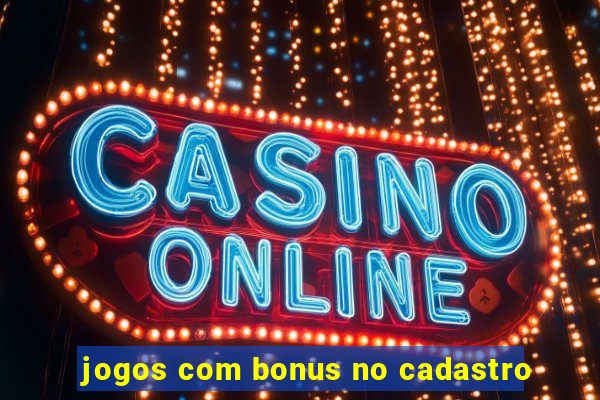 jogos com bonus no cadastro