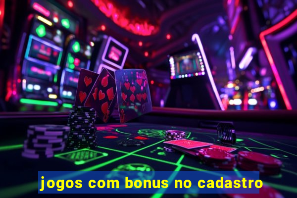 jogos com bonus no cadastro