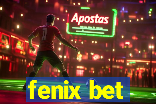 fenix bet