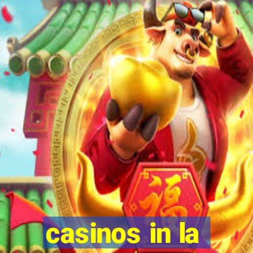 casinos in la