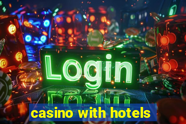 casino with hotels