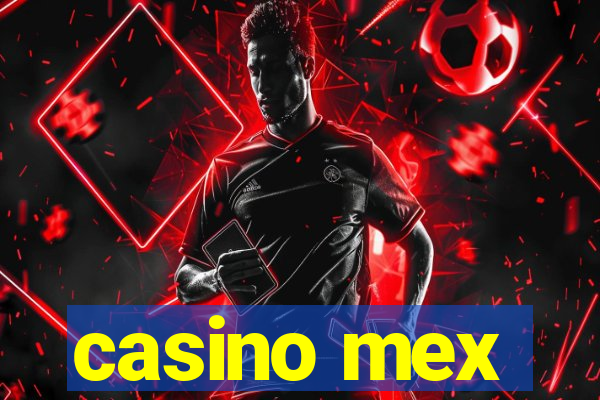 casino mex