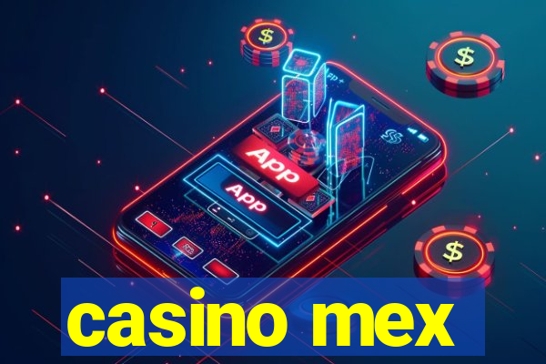 casino mex