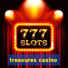 treasures casino