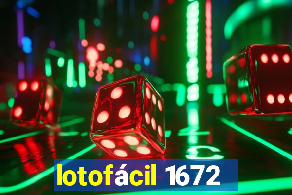 lotofácil 1672