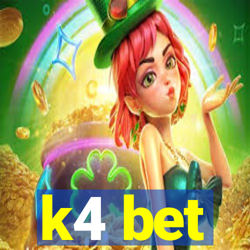 k4 bet