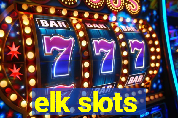 elk slots