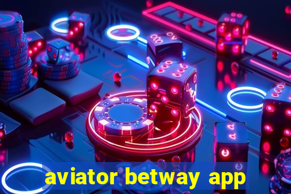 aviator betway app