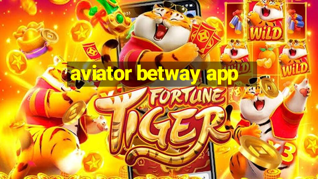 aviator betway app