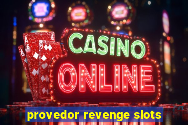 provedor revenge slots