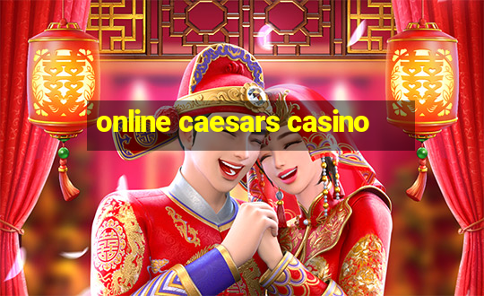 online caesars casino