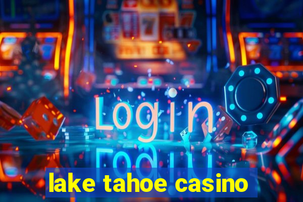 lake tahoe casino