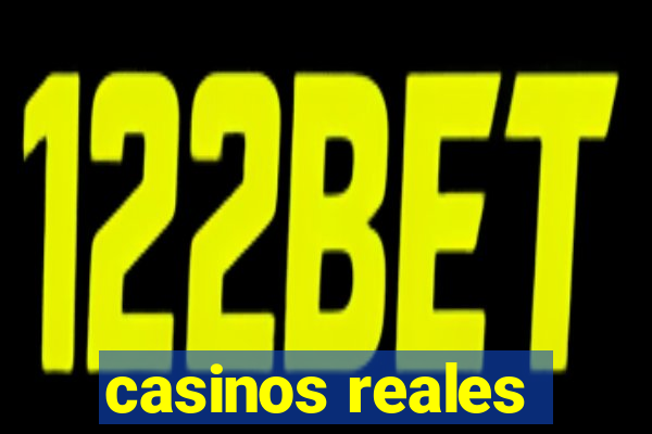 casinos reales