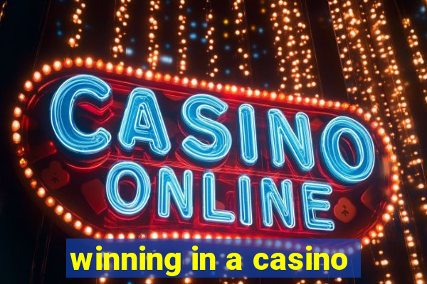 winning in a casino