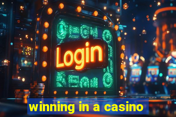 winning in a casino