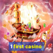 1 first casino