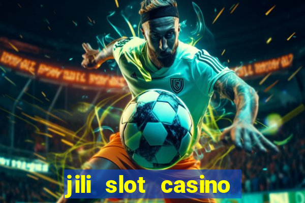 jili slot casino real money