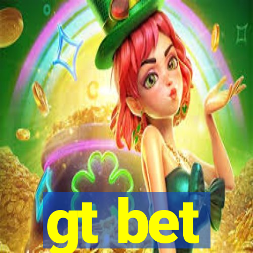 gt bet