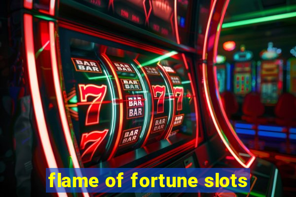 flame of fortune slots