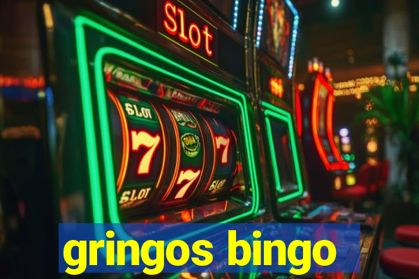 gringos bingo