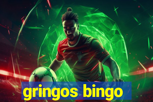 gringos bingo