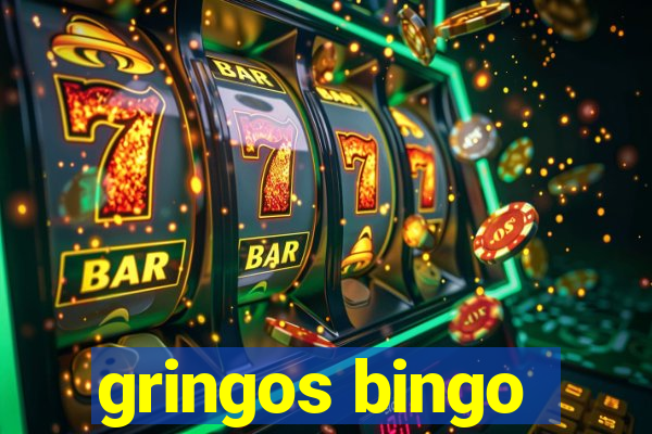 gringos bingo