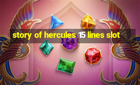 story of hercules 15 lines slot