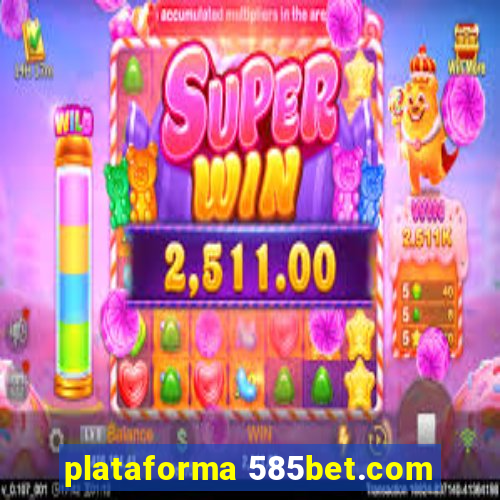 plataforma 585bet.com