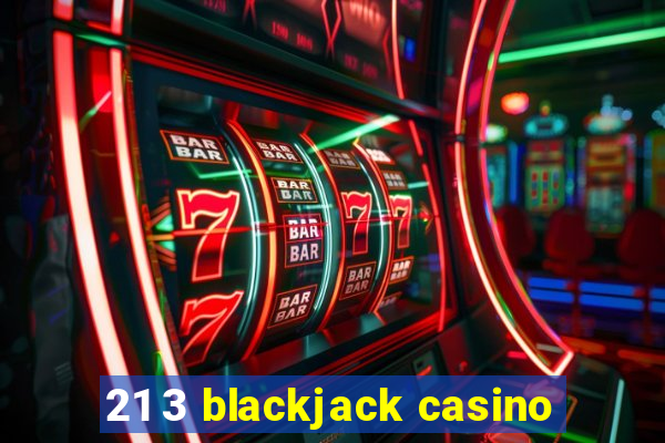 21 3 blackjack casino