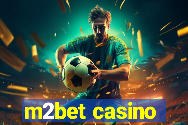 m2bet casino