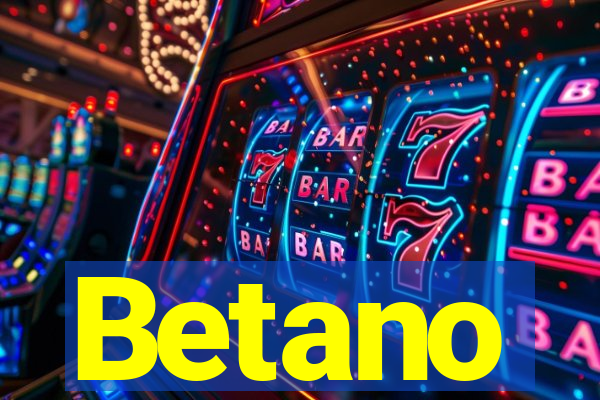 Betano