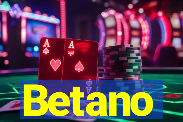 Betano