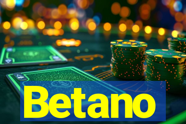 Betano