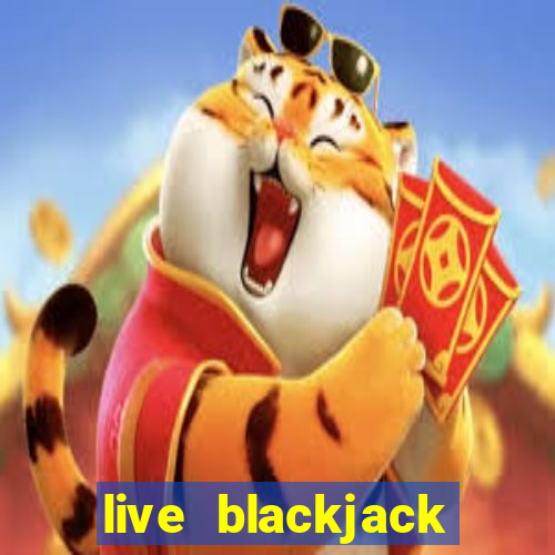 live blackjack online casino