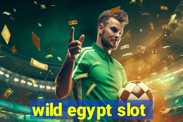 wild egypt slot