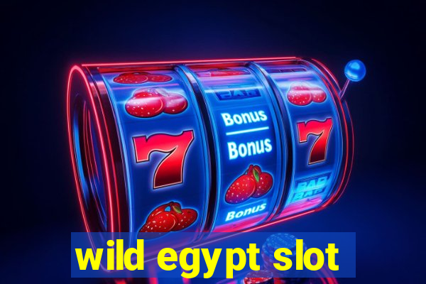 wild egypt slot